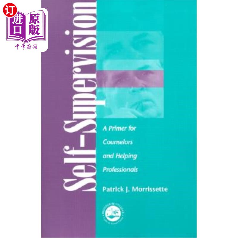 海外直订Self Supervision: A Primer for Counselors and Human Service Professionals 自我监督:咨询师和人力服务专业人