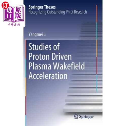 海外直订Studies of Proton Driven Plasma Wake?eld Acceler... 质子驱动等离子体韦克菲尔德研究