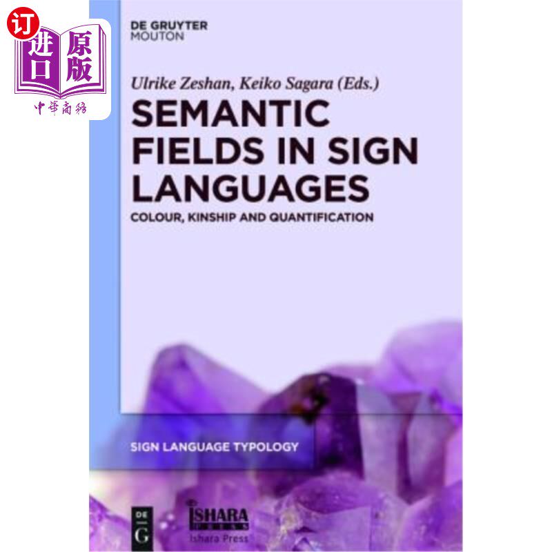 海外直订Semantic Fields in Sign Languages 手语中的语义场:颜色、亲属关系和量化