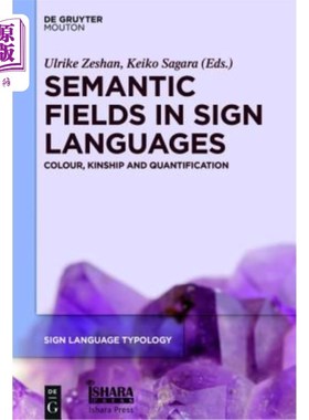 海外直订Semantic Fields in Sign Languages 手语中的语义场：颜色、亲属关系和量化