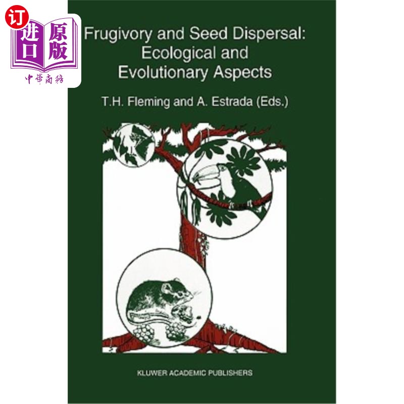海外直订Frugivory and Seed Dispersal: Ecological and Evolutionary Aspects 食果和种子传播：生态和进化方面