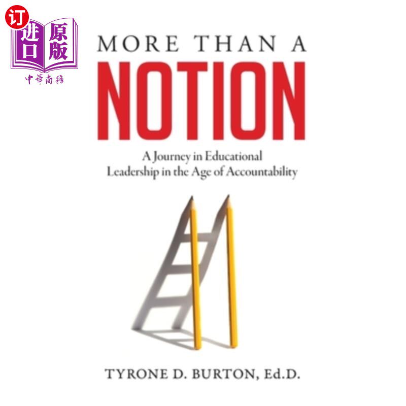 海外直订More Than A Notion: A Journey in Educational Leadership in the Age of Accountabi 不仅仅是一个概念:责任时代