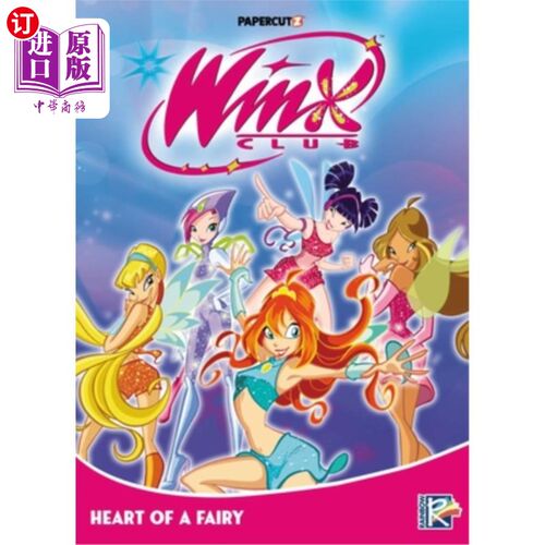 海外直订Winx Club Vol. 3: Heart of a Fairy Winx俱乐部卷3：一个仙女的心