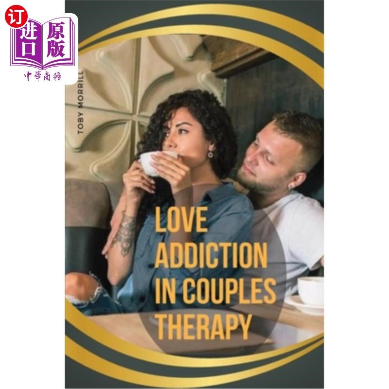 海外直订医药图书Love Addiction in Couples Therapy 夫妻治疗中的爱情成瘾