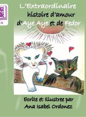海外直订L'Extraordinaire Histoire d'Amour d'Aye Aye et de Fedor 埃埃和费多的非凡爱情故事
