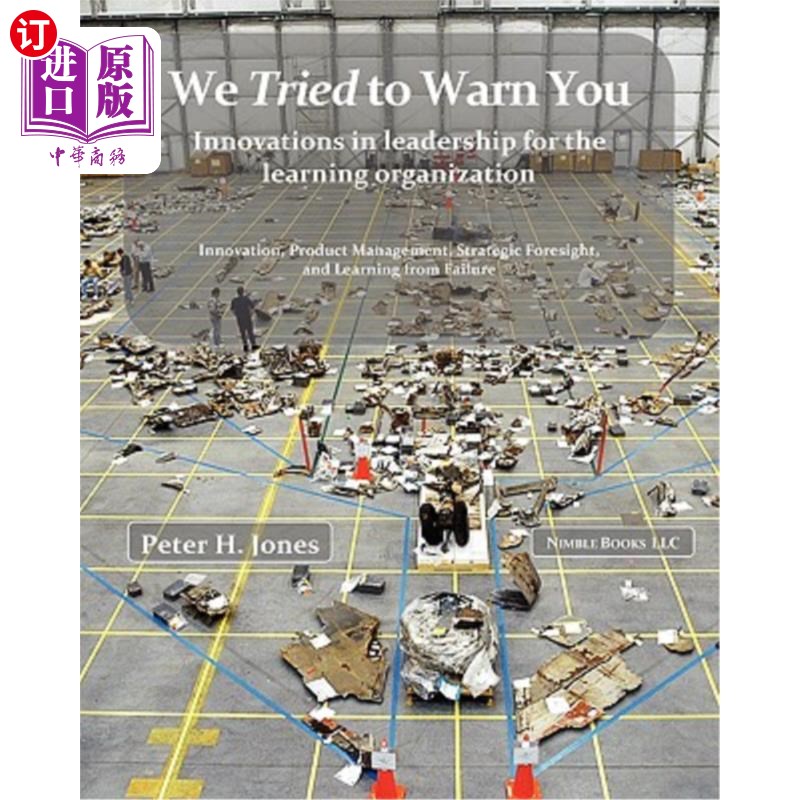 海外直订We Tried to Warn You: Innovations in Leadership for the Learning Organization; U 我们试图提醒你:学习型组织