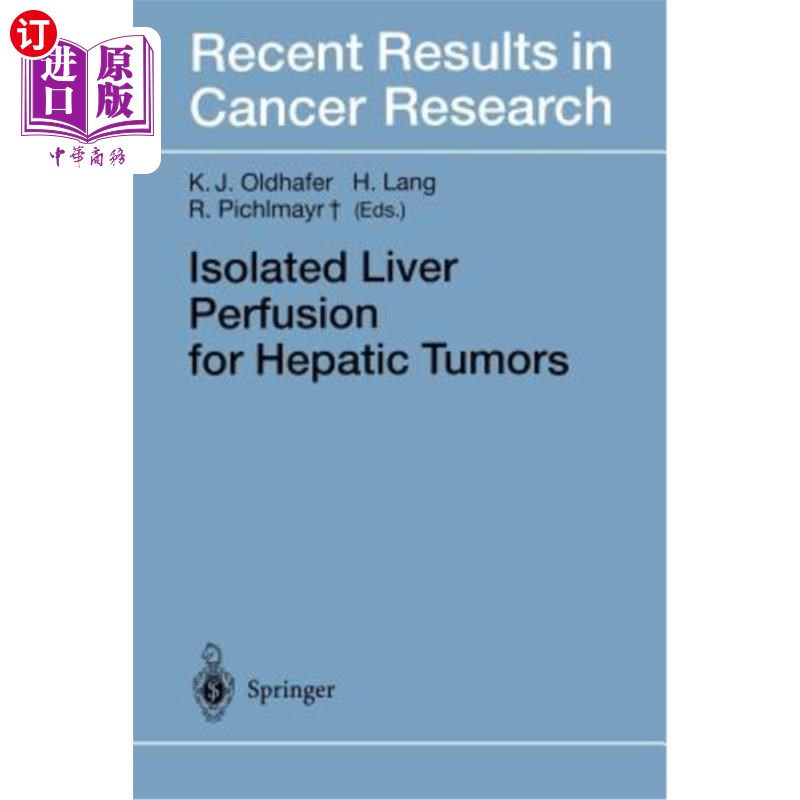 海外直订医药图书Isolated Liver Perfusion for Hepatic Tumors 肝脏肿瘤的离体肝脏灌注