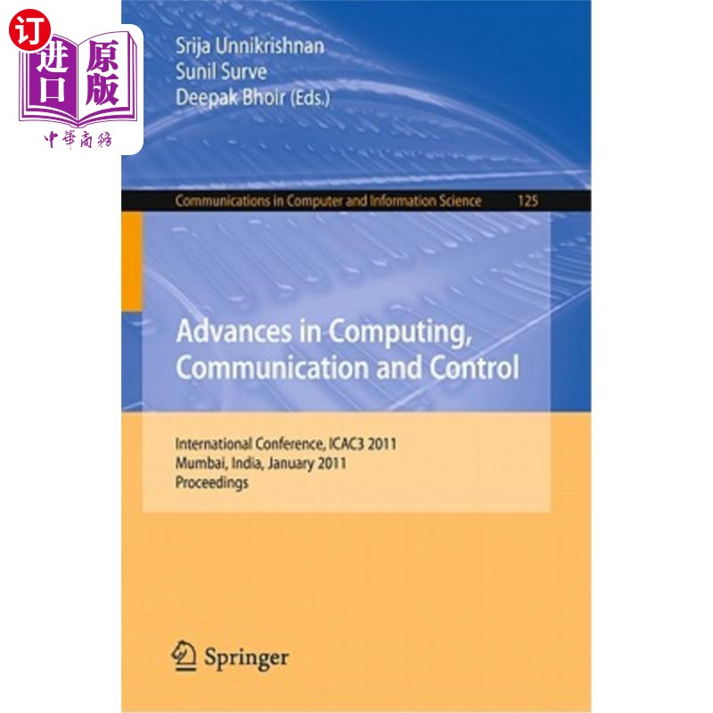 海外直订Advances in Computing, Communication and Control: International Conference, ICAC 计算、通信和控制的进展：国