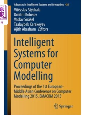 海外直订Intelligent Systems for Computer Modelling: Proceedings of the 1st European-Midd 计算机建模的智能系统:2015