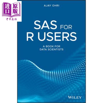 面向R用户的SAS 面向新兴数据科学家手册 Sas For R Users A Book For Data Scientists 英文原版 Ajay Ohri【中商原版】wile