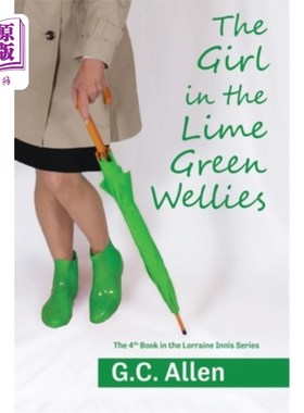 海外直订The Girl in the Lime Green Wellies 穿石灰绿色长筒靴的女孩