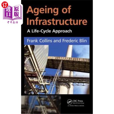 海外直订Ageing of Infrastructure: A Life-Cycle Approach 基础设施老化:生命周期方法