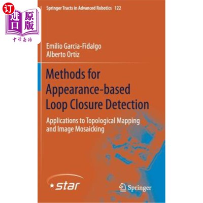海外直订Methods for Appearance-Based Loop Closure Detection: Applications to Topological 基于外观的环路闭合检测方法
