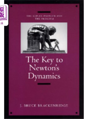 海外直订The Key to Newton's Dynamics: The Kepler Problem and the Principia 牛顿动力学的关键:开普勒问题和原理