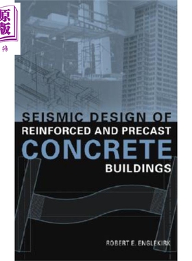 增强与预制混凝土建筑的防震设计 Seismic Design Of Reinforced And Precast Concrete Buildings 英文原版 Robert Englekir