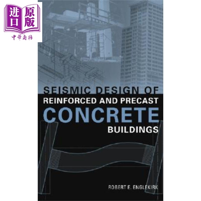 增强与预制混凝土建筑的防震设计 Seismic Design Of Reinforced And Precast Concrete Buildings 英文原版 Robert Englekir