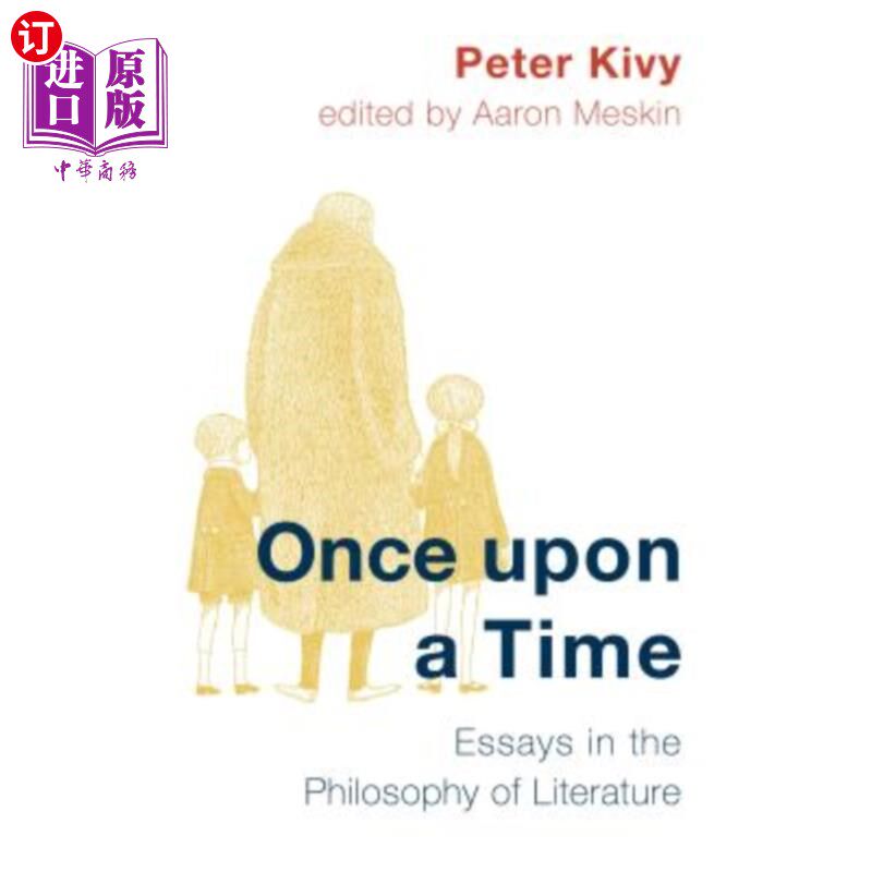 海外直订Once Upon a Time: Essays in the Philosophy of Literature 《从前:文学哲学论文集》