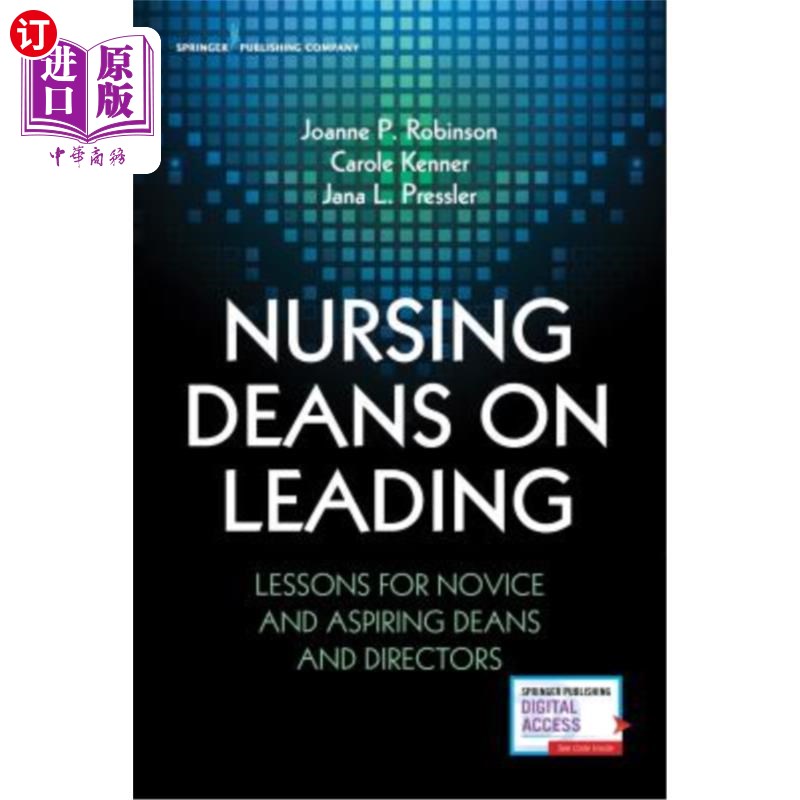 海外直订医药图书Nursing Deans on Leading: Lessons for Novice and Aspiring Deans and Directors护士长领导:新手和有抱