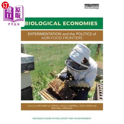 海外直订Biological Economies: Experimentation and the Politics of Agri-Food Frontiers 生物经济:农业食品前沿的实验与