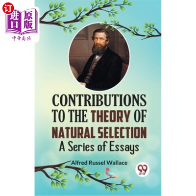 海外直订Contributions to the Theory of Natural Selection A Series of Essays 对自然选择理论的贡献文集
