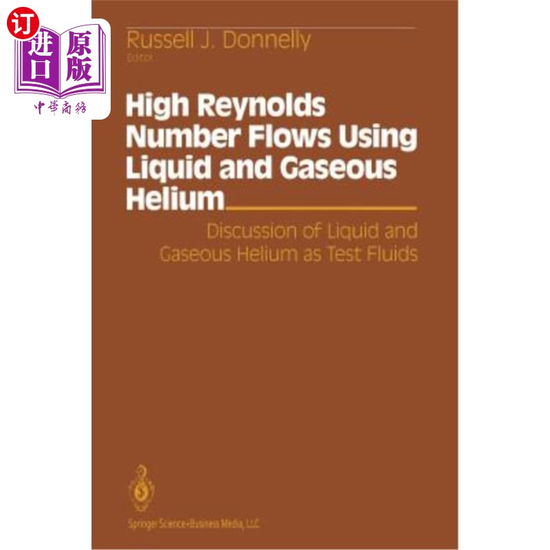 海外直订High Reynolds Number Flows Using Liquid and Gaseous Helium: Discussion of Liquid 使用液氦和气态氦的高雷诺数