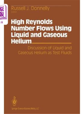 海外直订High Reynolds Number Flows Using Liquid and Gaseous Helium: Discussion of Liquid 使用液氦和气态氦的高雷诺数