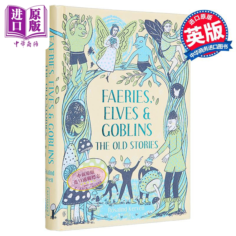 仙女 精灵和妖精 Faeries Elves And Goblins 英文原版 Rosalind Kerven【中商原版】