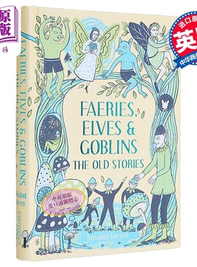 仙女 精灵和妖精 Faeries Elves And Goblins 英文原版 Rosalind Kerven【中商原版】