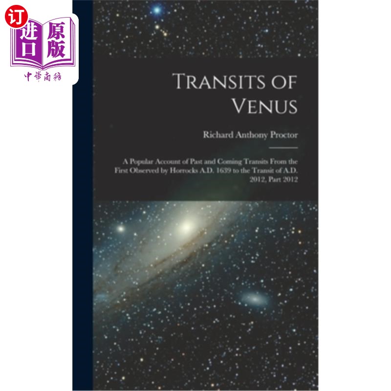海外直订Transits of Venus: A Popular Account of Past and Coming Transits From the First  金星凌日:从公元1639年霍罗