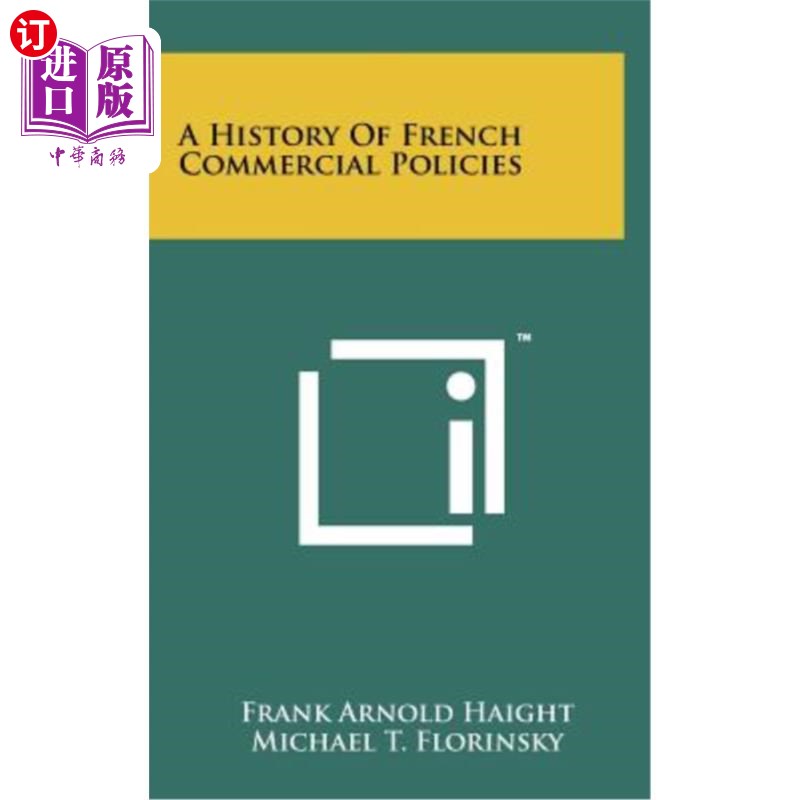 海外直订A History of French Commercial Policies 《法国商业政策史》