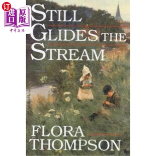 海外直订Still Glides the Stream 仍在溪流中滑行