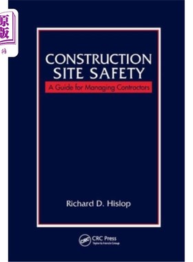 海外直订Construction Site Safety: A Guide for Managing Contractors 施工现场安全：承包商管理指南