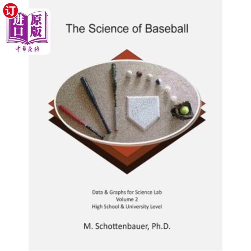 海外直订The Science of Baseball: Volume 2: Graphs & Data for Science Lab 棒球科学：第2卷：科学实验室的图表和数据