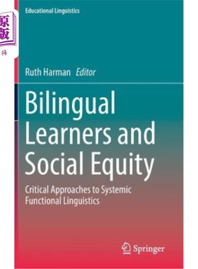 海外直订Bilingual Learners and Social Equity: Critical Approaches to Systemic Functional 双语学习者与社会公平：系统