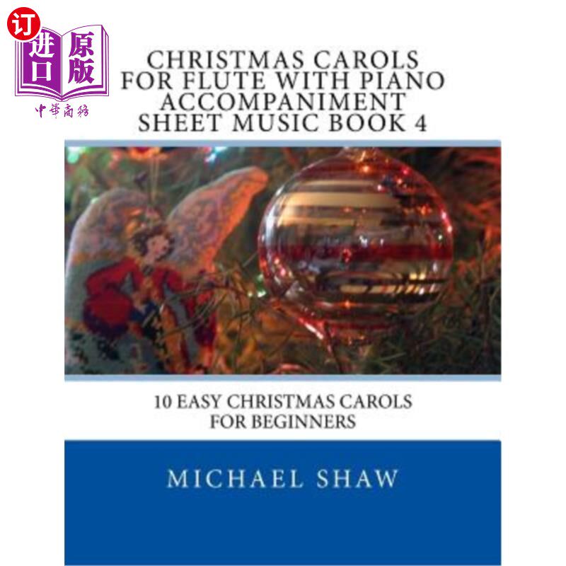海外直订Christmas Carols For Flute With Piano Accompaniment Sheet Music Book 4: 10 Easy  圣诞颂歌长笛与钢琴伴奏乐谱