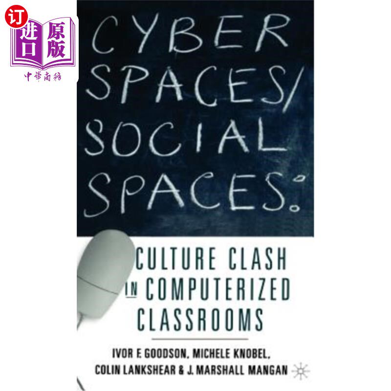 海外直订Cyber Spaces/Social Spaces: Culture Clash in Computerized Classrooms 空间/社交空间:计算机化课堂中的文化