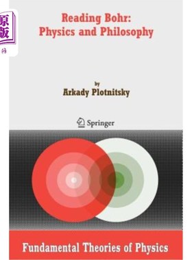 海外直订Reading Bohr: Physics and Philosophy 阅读玻尔:物理与哲学