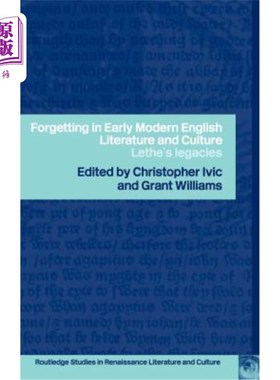 海外直订Forgetting in Early Modern English Literature and Culture: Lethe's Legacy 遗忘在早期现代英国文学与文化中：