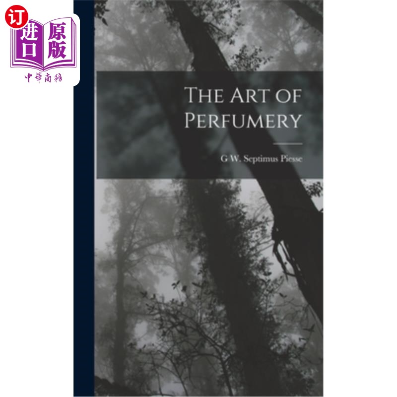 海外直订The Art of Perfumery 香水的艺术