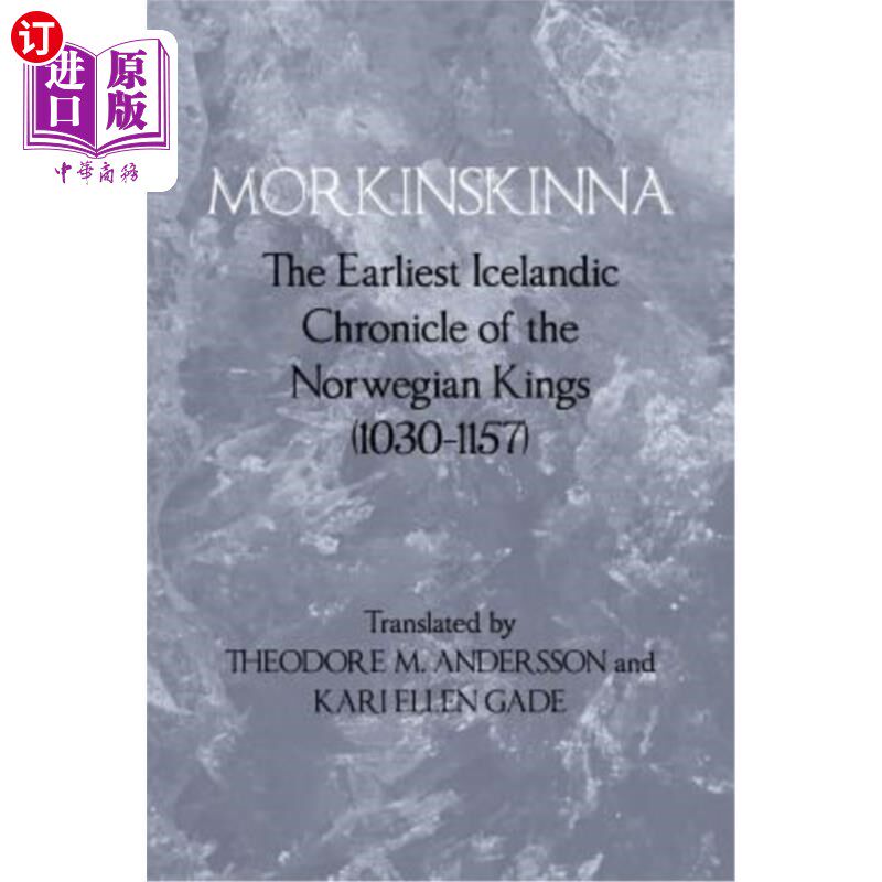 海外直订Morkinskinna: The Earliest Icelandic Chronicle of the Norwegian Kings (1030-1157 Morkinskin