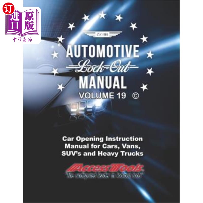 海外直订Access Tools Car Opening Manual: Unlock Cars Truck Suv's 进入工具汽车打开手册：解锁汽车卡车SUV
