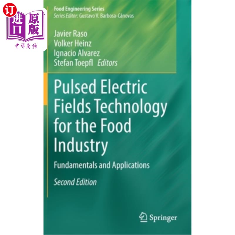 海外直订Pulsed Electric Fields Technology for the Food Industry: Fundamentals and Applic 食品工业的脉冲电场技术:基础和