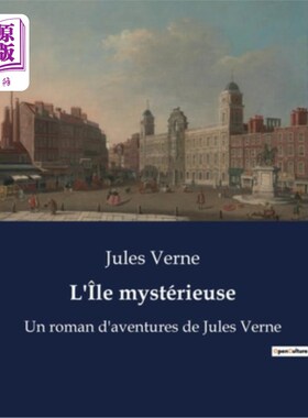 海外直订法语 L'?le mystérieuse: Un roman d'aventures de Jules Verne 我?《神秘人:儒勒·凡尔纳的冒险小说》
