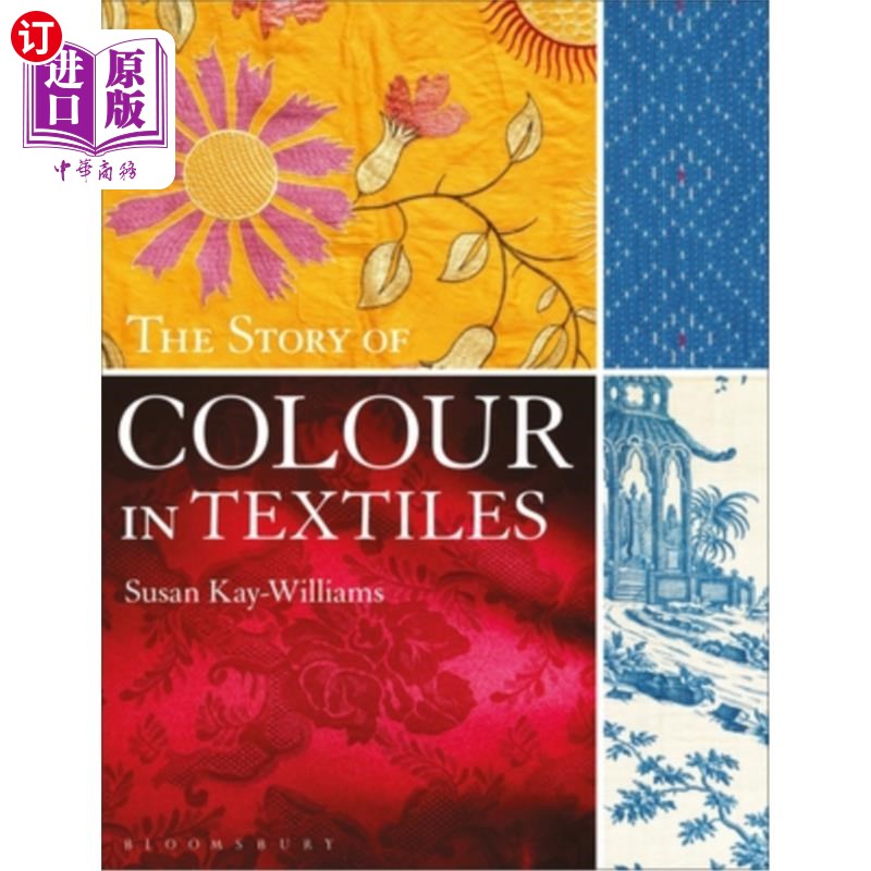 海外直订The Story of Colour in Textiles 纺织品色彩的故事