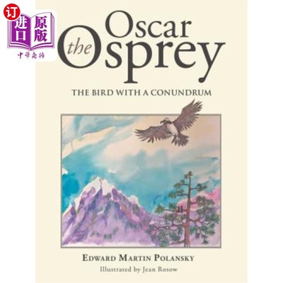 海外直订Oscar the Osprey: The Bird with a Conundrum 奥斯卡鱼鹰：有难题的鸟