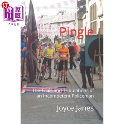 海外直订Pingle: The Trials and Tribulations of an Incompetent Policeman 平乐:一个无能警察的考验与磨难