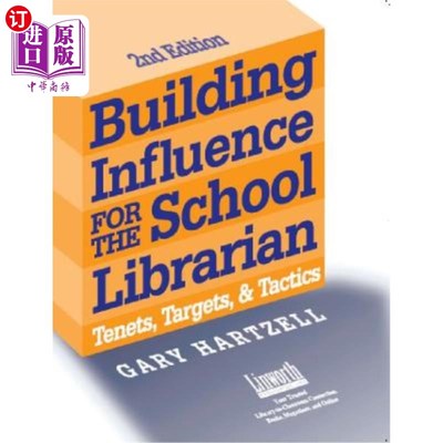 海外直订Building Influence for the School Librarian: Tenets, Targets, and Tactics 为学校图书管理员建立影响力:原则、目标