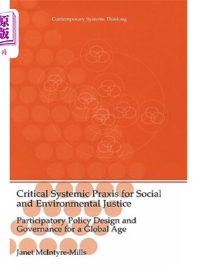 海外直订Critical Systemic Praxis for Social and Environmental Justice: Participatory Pol 社会和环境正义的关键系统实