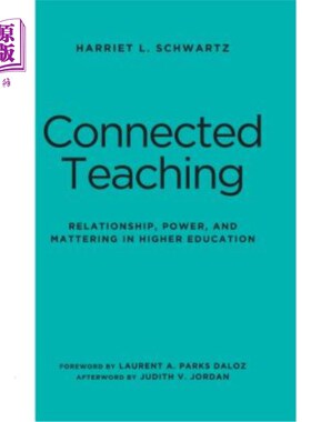 海外直订Connected Teaching: Relationship, Power, and Mattering in Higher Education 关联教学:高等教育中的关系、权力