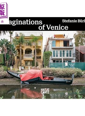 预售 Stefanie Burkle: Imaginations of Venice 进口艺术 斯蒂芬妮 比尔克尔：威尼斯的想象【中商原版】